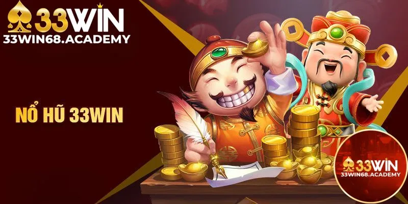 Những sảnh game chất lượng tại nổ hũ 33win 